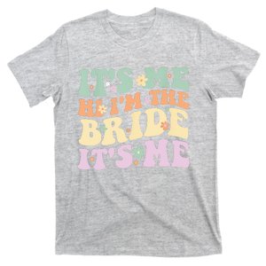 It's Me Hi I'm The Bride It's Me Funny Quotes Bride T-Shirt