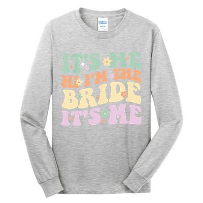 It's Me Hi I'm The Bride It's Me Funny Quotes Bride Tall Long Sleeve T-Shirt