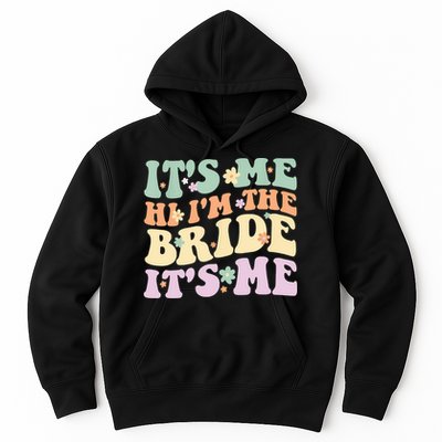 It's Me Hi I'm The Bride It's Me Funny Quotes Bride Hoodie