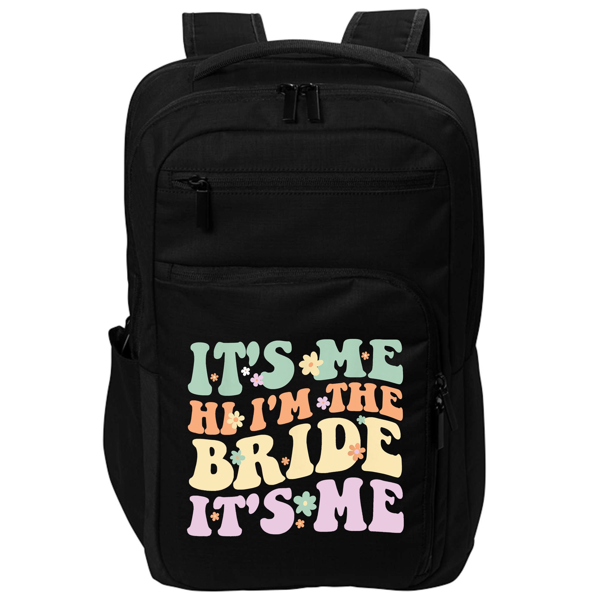 It's Me Hi I'm The Bride It's Me Funny Quotes Bride Impact Tech Backpack