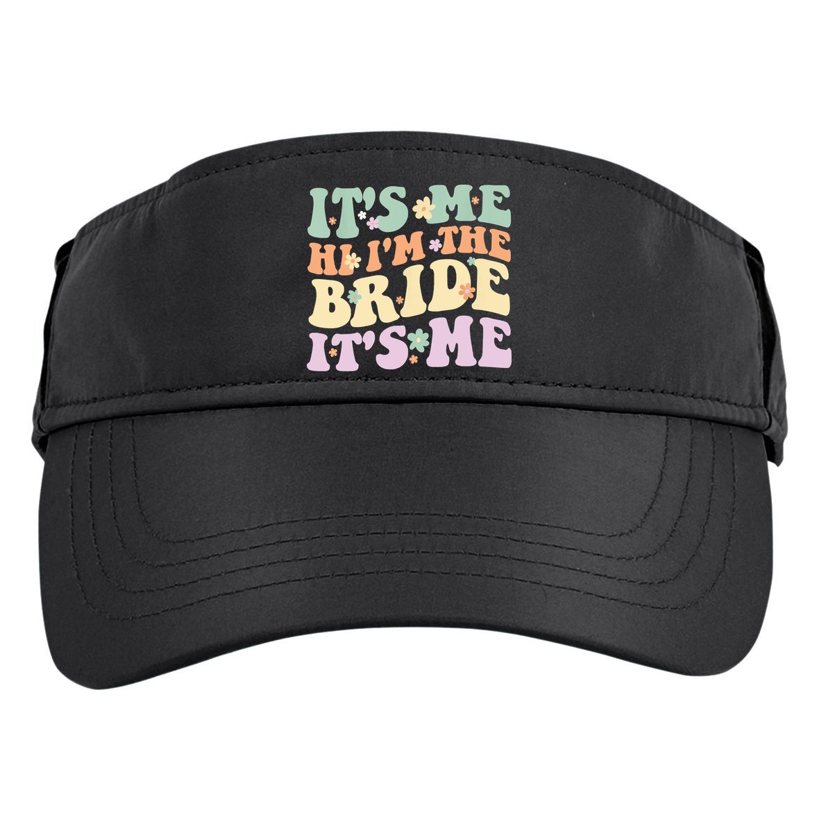 It's Me Hi I'm The Bride It's Me Funny Quotes Bride Adult Drive Performance Visor