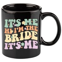 It's Me Hi I'm The Bride It's Me Funny Quotes Bride 11oz C Handle Ceramic Mug