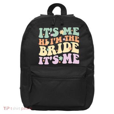 It's Me Hi I'm The Bride It's Me Funny Quotes Bride 16 in Basic Backpack