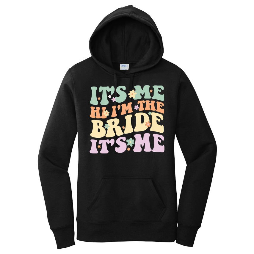 It's Me Hi I'm The Bride It's Me Funny Quotes Bride Women's Pullover Hoodie