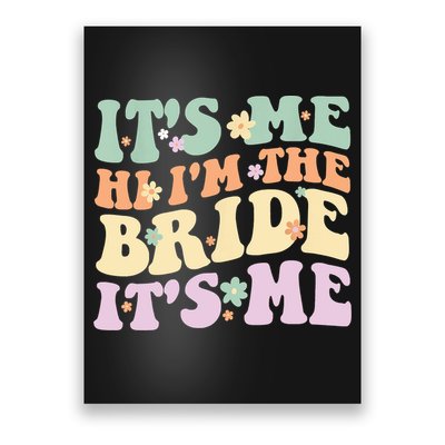 It's Me Hi I'm The Bride It's Me Funny Quotes Bride Poster