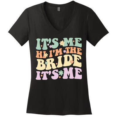 It's Me Hi I'm The Bride It's Me Funny Quotes Bride Women's V-Neck T-Shirt