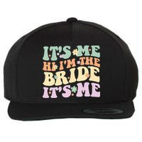 It's Me Hi I'm The Bride It's Me Funny Quotes Bride Wool Snapback Cap