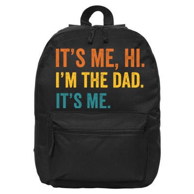 Its Me Hi Im The Dad Its Me Funny Fathers Day Dad 16 in Basic Backpack