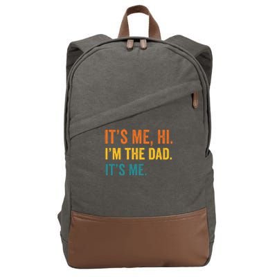 Its Me Hi Im The Dad Its Me Funny Fathers Day Dad Cotton Canvas Backpack