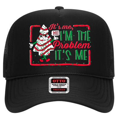 It's Me Hi I'm The Problem It's Me Christmas Tree Cake  High Crown Mesh Back Trucker Hat