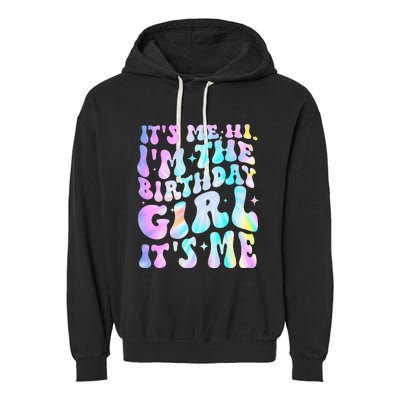 ItS Me Hi IM Birthday Girl ItS Me Groovy Garment-Dyed Fleece Hoodie