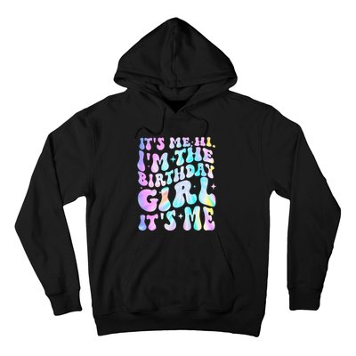 ItS Me Hi IM Birthday Girl ItS Me Groovy Hoodie