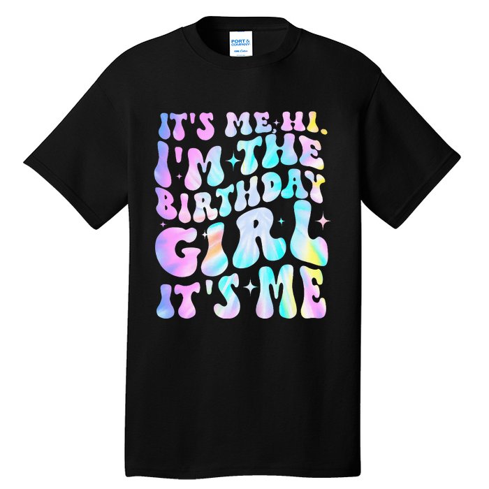 ItS Me Hi IM Birthday Girl ItS Me Groovy Tall T-Shirt