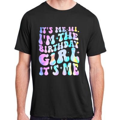 ItS Me Hi IM Birthday Girl ItS Me Groovy Adult ChromaSoft Performance T-Shirt