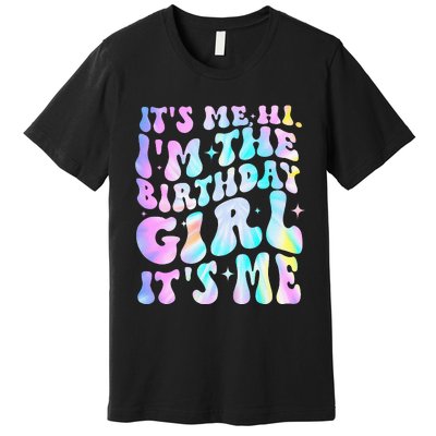 ItS Me Hi IM Birthday Girl ItS Me Groovy Premium T-Shirt