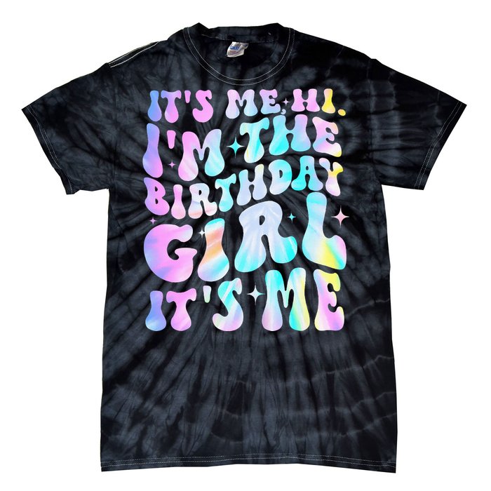 ItS Me Hi IM Birthday Girl ItS Me Groovy Tie-Dye T-Shirt