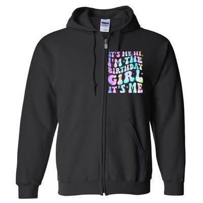 ItS Me Hi IM Birthday Girl ItS Me Groovy Full Zip Hoodie