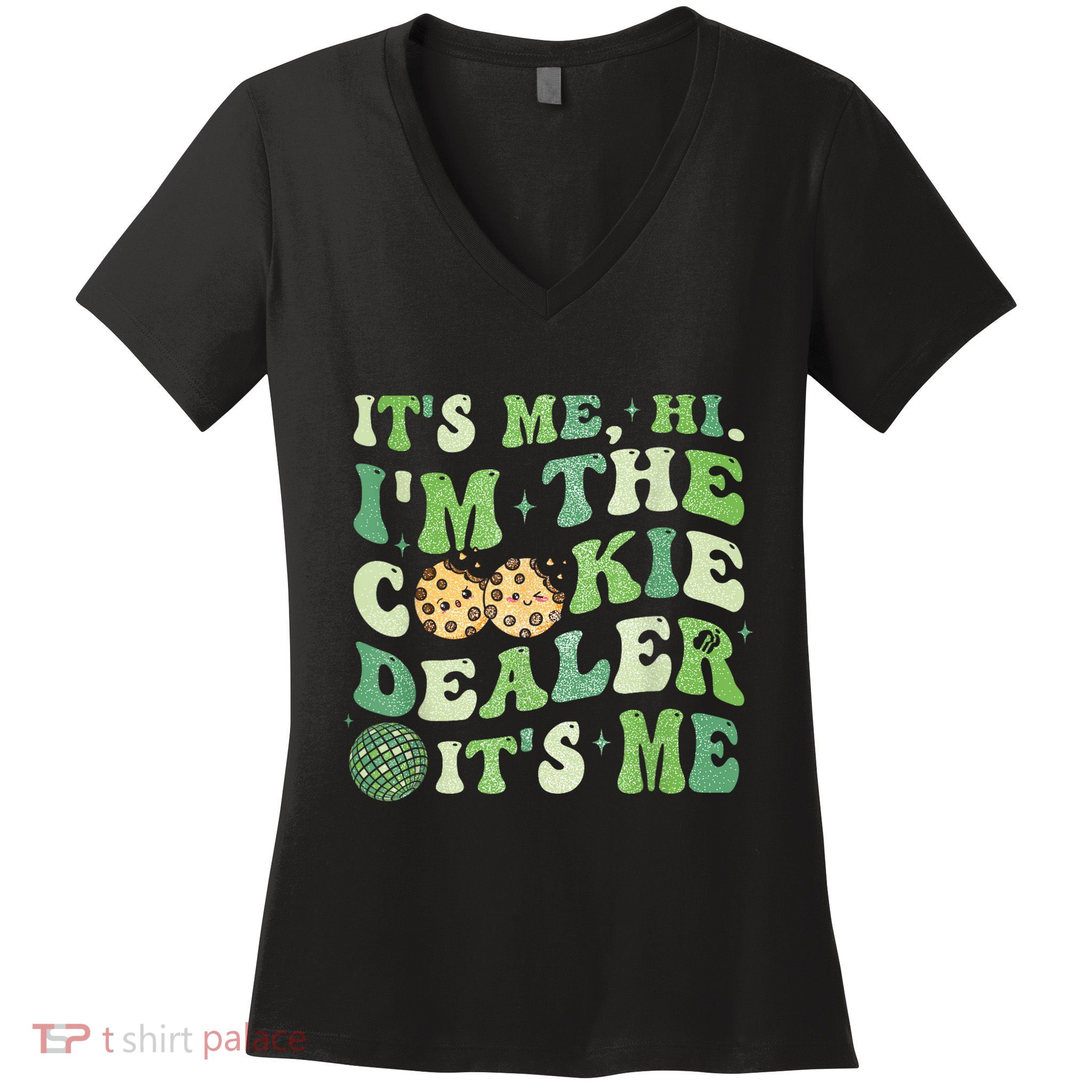 Its Me Hi Im The Cookie Dealer Scout Troop Scouting Women's V-Neck T-Shirt