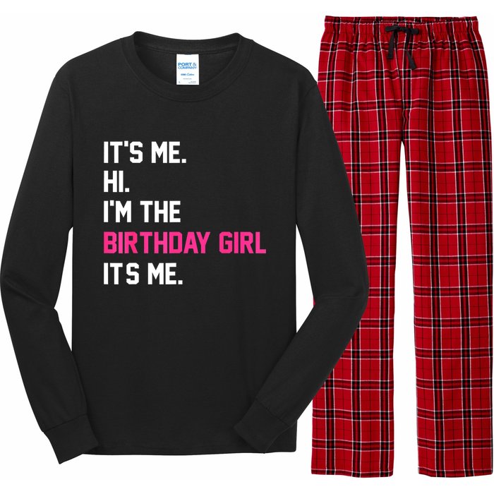 ItS Me Hi IM The Birthday Girl ItS Me Birthday Girl Party Long Sleeve Pajama Set