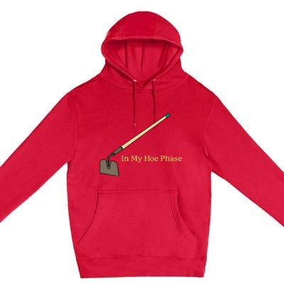 In My Hoe Phase Premium Pullover Hoodie