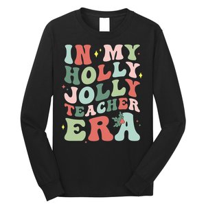 In My Holly Xmas Jolly Teacher Era Christmas  Long Sleeve Shirt