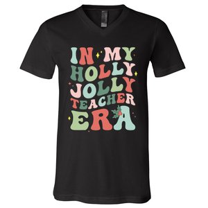 In My Holly Xmas Jolly Teacher Era Christmas  V-Neck T-Shirt