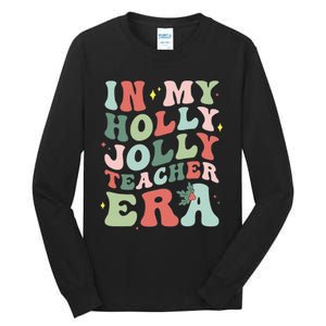 In My Holly Xmas Jolly Teacher Era Christmas  Tall Long Sleeve T-Shirt