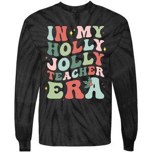 In My Holly Xmas Jolly Teacher Era Christmas  Tie-Dye Long Sleeve Shirt