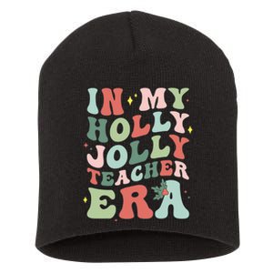 In My Holly Xmas Jolly Teacher Era Christmas  Short Acrylic Beanie