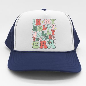 In My Holly Xmas Jolly Teacher Era Christmas  Trucker Hat