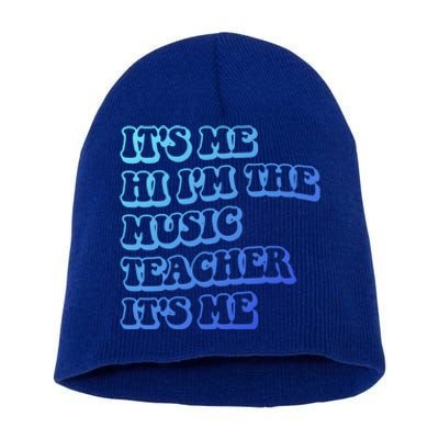 It’S Me Hi I’M The Music Teacher It’S Me Funny Teacher Cool Gift Short Acrylic Beanie