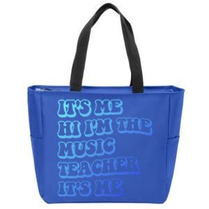 It’S Me Hi I’M The Music Teacher It’S Me Funny Teacher Cool Gift Zip Tote Bag