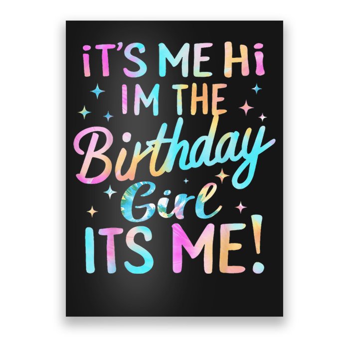 Its Me Hi Im The Birthday Girl Its Me Poster