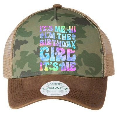 Its Me Hi Im The Birthday Girl Its Me Legacy Tie Dye Trucker Hat