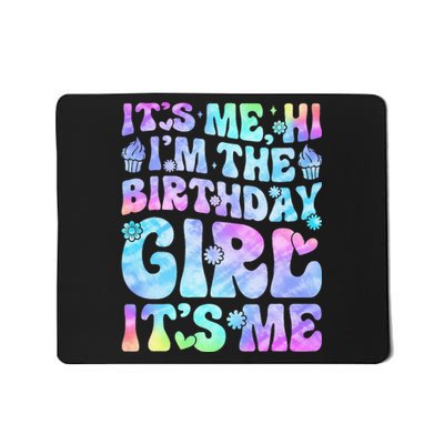 Its Me Hi Im The Birthday Girl Its Me Mousepad