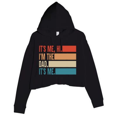 Its Me Hi Im The Dad Its Me Fathers Day Gift From Kids Crop Fleece Hoodie