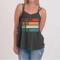 Its Me Hi Im The Dad Its Me Fathers Day Gift From Kids Women's Strappy Tank