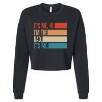 Its Me Hi Im The Dad Its Me Fathers Day Gift From Kids Cropped Pullover Crew