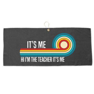 It’S Me Hi I’M The Teacher It’S Me Funny Teacher Quotes Cool Gift Large Microfiber Waffle Golf Towel