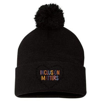 Inclusion Matters Heart Positive Diversity Kindness Matter Pom Pom 12in Knit Beanie