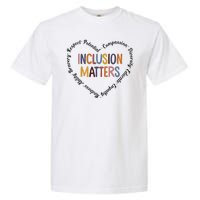 Inclusion Matters Heart Positive Diversity Kindness Matter Garment-Dyed Heavyweight T-Shirt