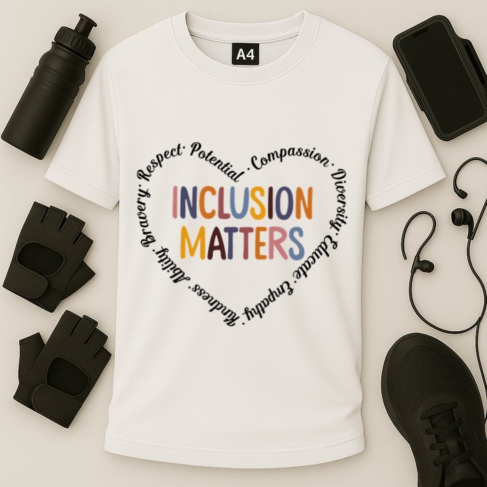 Inclusion Matters Heart Positive Diversity Kindness Matter Performance Shirt