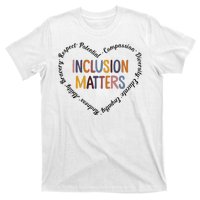 Inclusion Matters Heart Positive Diversity Kindness Matter T-Shirt