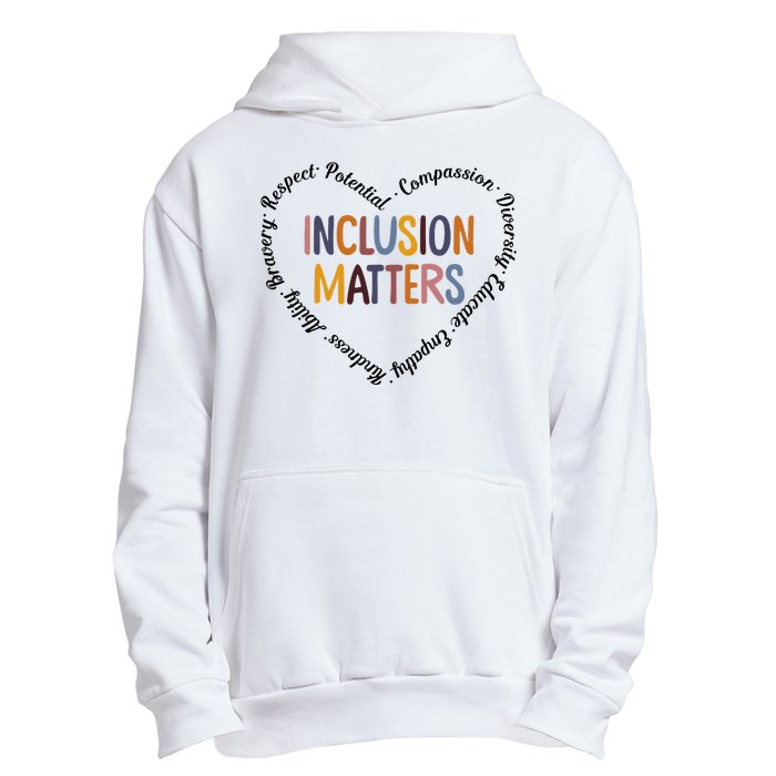 Inclusion Matters Heart Positive Diversity Kindness Matter Urban Pullover Hoodie