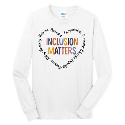 Inclusion Matters Heart Positive Diversity Kindness Matter Tall Long Sleeve T-Shirt