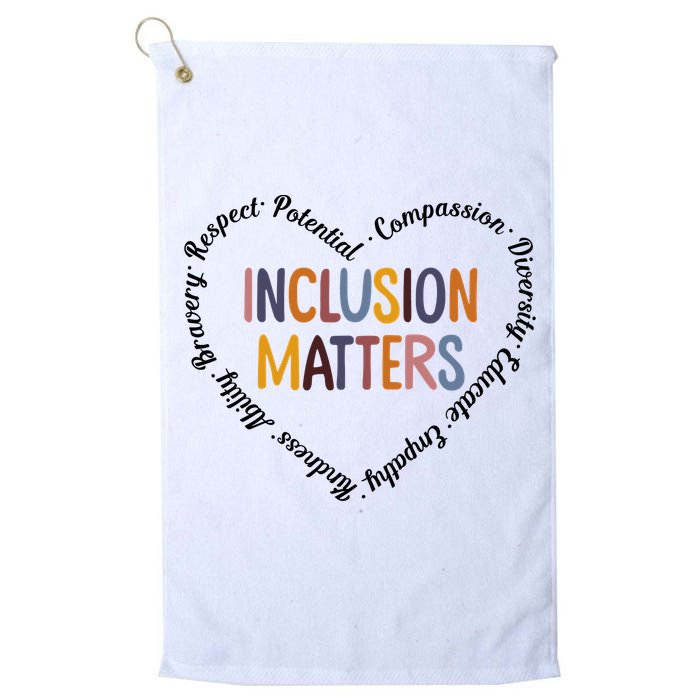 Inclusion Matters Heart Positive Diversity Kindness Matter Golf Towel