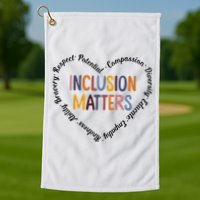 Inclusion Matters Heart Positive Diversity Kindness Matter Golf Towel