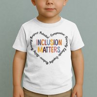 Inclusion Matters Heart Positive Diversity Kindness Matter Toddler T-Shirt