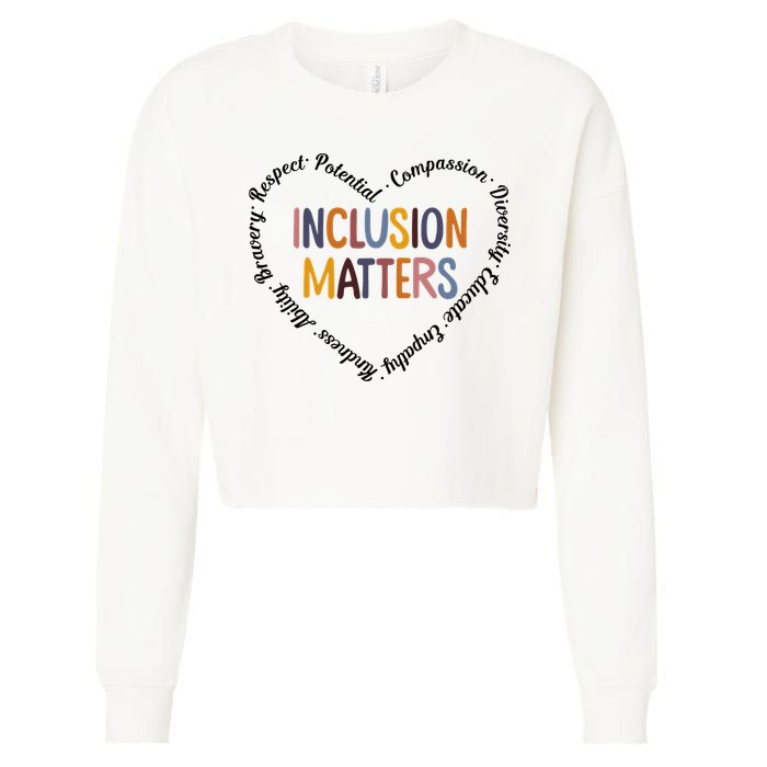 Inclusion Matters Heart Positive Diversity Kindness Matter Cropped Pullover Crew