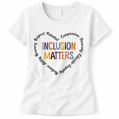 Inclusion Matters Heart Positive Diversity Kindness Matter Womens T-Shirt